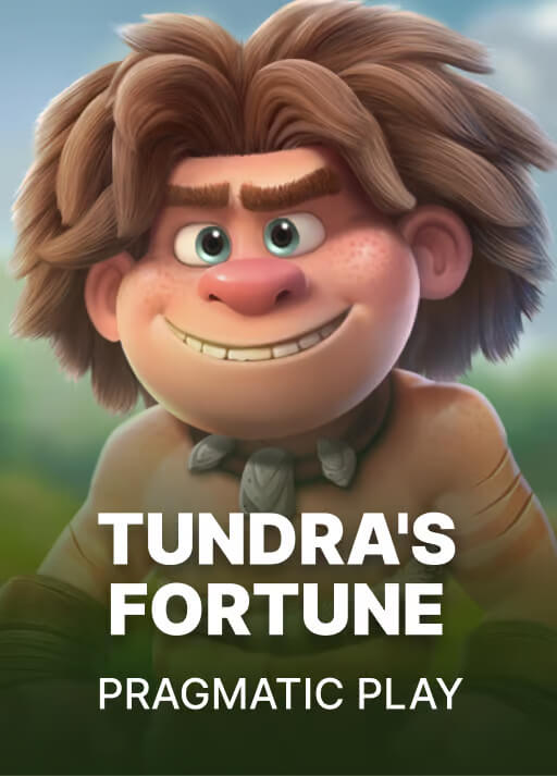 Tundra’s Fortune™